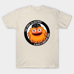 The Urge To Destroy Is Also A Creative Urge T-Shirt